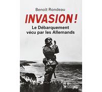 Invasion !: Le débarquement vécu par les Allemands