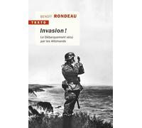 Invasion !: Le débarquement vécu par les allemands