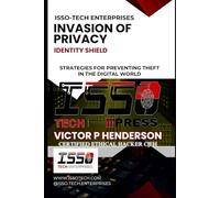 INVASION OF PRIVACY: IDENTITY SHIELD | STRATEGIES FOR PREVENTING THEFT IN THE DIGITAL WORLD