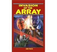 Invasion of the Array - Jeri Massi - Amazon Digital Services LLC KDP - Livre en Anglais Jeri MassiJeri Massi (Auteur)