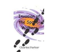 Invasion Of The Space-Walkers