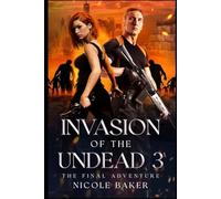 Invasion of the Undead 3: The Final Adventure