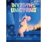 Invasion of the Unicorns by David Biedrzycki David Biedrzycki (Auteur)