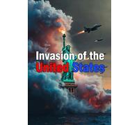Invasion of the United States: A secret alliance devises an audacious plan to neutralize a rogue superpower. The ultimate underdog story in the world of espionage and cutting-edge weaponry