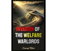 Invasion of the Welfare Warlords
