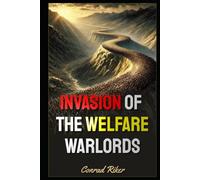 Invasion of the Welfare Warlords
