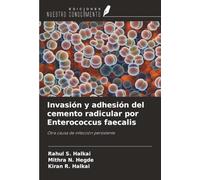 Invasión y adhesión del cemento radicular por Enterococcus faecalis: Otra causa de infección persistente