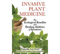 Invasive Plant Medicine