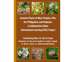 Invasive Plants of West Virginia, USA; the Philippines; and Malaysia: A Collaborative Online International Learning (COIL) Project