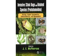 Invasive Stink Bugs and Related Species: Pentatomoidea: Biology, Higher Systematics, Semiochemistry, and Management