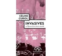 Invasives Céline Curiol (Auteur)
