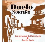 Invasores De Nuevo Leon - Duelo Norteno