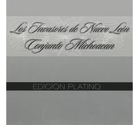 Invasores De Nuevo Leon - Edicion Platino