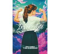 INVENCIBLE: El viaje hacia una autoestima inquebrantable y el poder de amarte