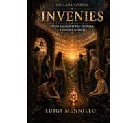 Invenies: Otto racconti per trovare e servire il vero