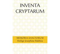 INVENTA CRYPTARUM: MEMORIA SANCTORUM - Heilige Josephine Bakhita