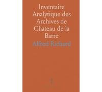 Inventaire Analytique des Archives de Chateau de la Barre