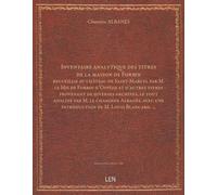Inventaire analytique des titres de la maison de Forbin recueillis au château de Saint-Marcel par M. le Mis de Forbin d'Oppède et d'autres titres provenant de diverses archives, le tout [édition 1900]