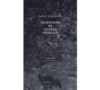 Inventaire de choses perdues Judith Schalansky (Auteur), Lucie Lamy (Traduction)