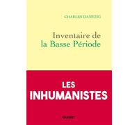 Inventaire de la basse période - Charles Dantzig - Grasset - broché - Roman