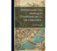 Inventaire Des Marques D'imprimeurs Et De Libraires...