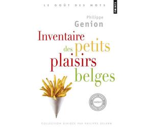 Inventaire des petits plaisirs belges - Philippe Genion - Points - Poche - Guide