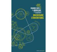 Inventaire d'Inventions (Inventees) - Eduardo Berti - La Contre Allee - broché - Roman