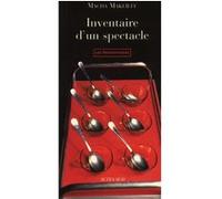 Inventaire d'un spectacle Macha Makeïeff (Auteur)