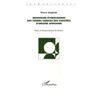 Inventaire Étymologique Des Termes Créoles Des Caraïbes D'origine Africaine