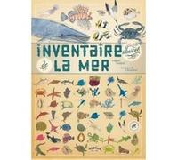 Inventaire illustré de la mer Emmanuelle Tchoukriel (Illustration), Virginie Aladjidi (Auteur)