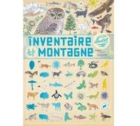 Inventaire illustré de la montagne Virginie Aladjidi (Auteur), Emmanuelle Tchoukriel (Illustration)