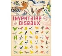 Inventaire illustré des oiseaux Virginie Aladjidi (Auteur), Emmanuelle Tchoukriel (Illustration)