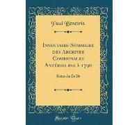 Inventaire-Sommaire Des Archives Communales Antérieures À 1790