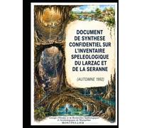 INVENTAIRE SPELEOLOGIQUE DU LARZAC ET DE LA SERANNE