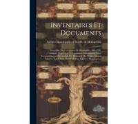 Inventaires Et Documents: Inventaire Des Cartulaires De Montpellier, 980-1789. Cartulaire Seigneurial Et Cartulaires Municipaux: Liber Instrumen