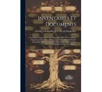 Inventaires Et Documents: Inventaire Des Cartulaires De Montpellier, 980-1789. Cartulaire Seigneurial Et Cartulaires Municipaux: Liber Instrumen