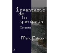 Inventario de lo que queda: Ciclo poético