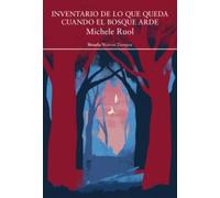 Inventario de lo que queda cuando el bosque arde
