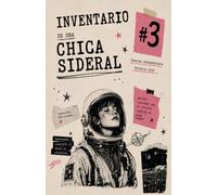 Inventario de una chica sideral