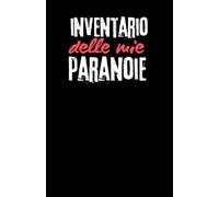INVENTARIO DELLE MIE PARANOIE | | Divertente regalo originale | Quaderno brossura con copertina opaca e pagine bianche nitide: Perfetto per artisti, ... spiritosi, disegnare e scarabocchiare!
