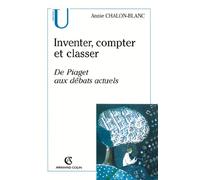 Inventer, compter et classer: De Piaget aux débats actuels
