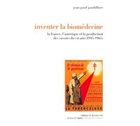 Inventer de la biomédecine : La France, l'Amérique et la production des savoirs du vivant (1945-1965)
