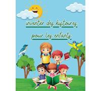 inventer des histoires pour les enfants: Un trésor d'imagination pour les petits explorateurs !
