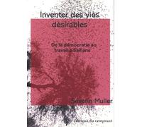 Inventer des vies désirables: De la démocratie au travail à Saillans