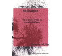 Inventer des vies désirables - Séverin Müller - Du Croquant - broché - Essai