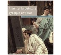 Inventer La Peinture Grecque Antique - (1 Dvd)
