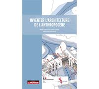 Inventer l'architecture de l'anthropocène Le cas des écoles - Michel Conan - Le Moniteur - broché - Essai