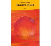 Inventer le jour - Fabienne Thomas - Passiflore - broché - Roman