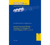Inventer Le Pouvoir Féminin : Cléopâtre I Et Cléopâtre Ii, Reines D'egypte Au Iie S. Av - J-C