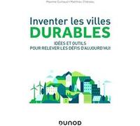 Inventer les villes durables Matthieu Chereau (Auteur), Maxime Guillaud (Auteur)